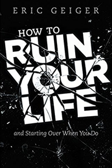 How to ruin your life